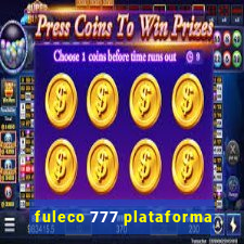 fuleco 777 plataforma